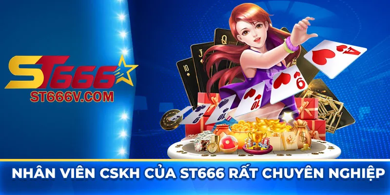 Nhân viên CSKH của ST666 rất chuyên nghiệp